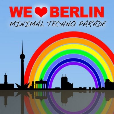 We Love Berlin 1.1 (Minimal Techno Parade) (2010)