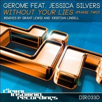 Gerome Feat Jessica Silvers - Without Your Lies Remixes
