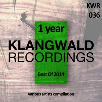 VA - 1 Year Klangwald Recordings (Best Of 2014) (2014)