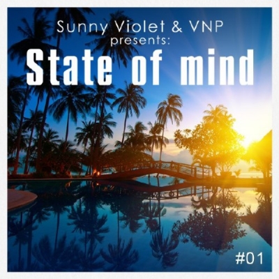 Sunny Violet & VNP - State of Mind 01 (2015)