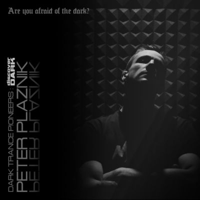 Peter Plaznik - Dark Trance Pioneers