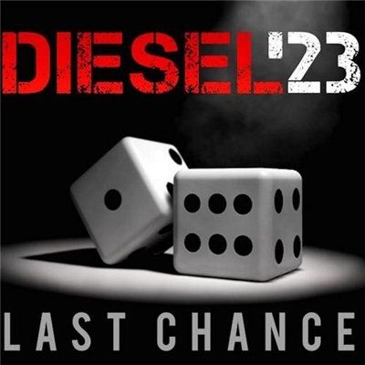 Diesel'23 - Last Chance (2015)