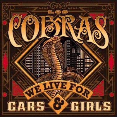 Los Cobras - We Live for Cars & Girls (2015)