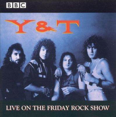 Y & T - BBC In Concert: Live on the Friday Rock Show (2000)