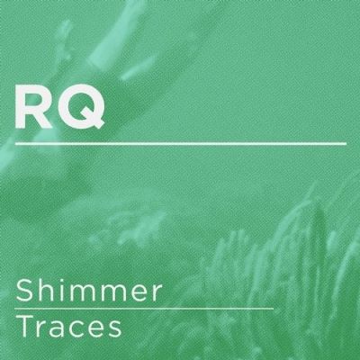 Rq - Shimmer / Traces