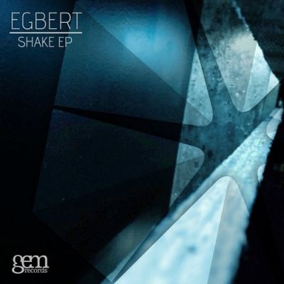 Egbert - Shake EP