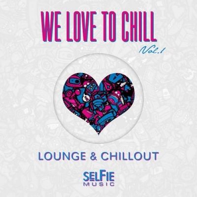VA - We Love to Chill Vol 1 (2015)