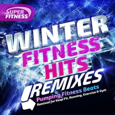 VA - Winter Fitness Remix Hits - Pumping Fitness Beats (Remixed or Keep Fit, Running, Exercise & Gym) (2015)