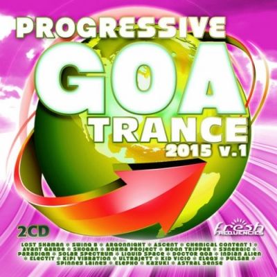 Progressive Goa Trance 2015 Vol.1