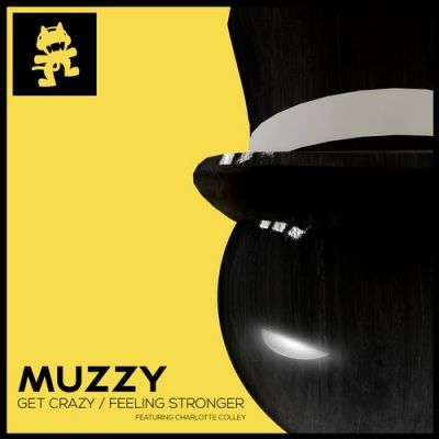 Muzzy - Get Crazy / Feeling Stronger