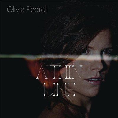 Olivia Pedroli - A Thin Life (2015)