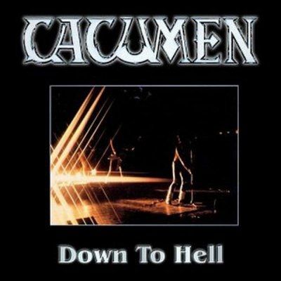 Cacumen (pre  Bonfire) - Down To Hell (1984)