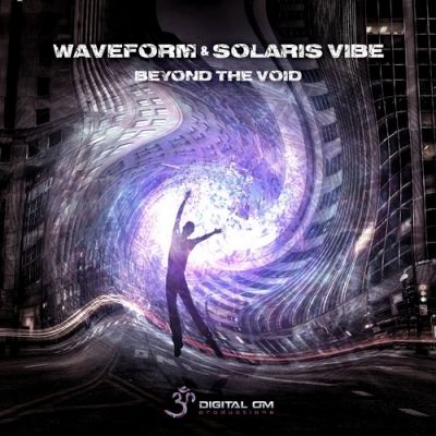 Waveform & Solaris Vibe - Beyond The Void
