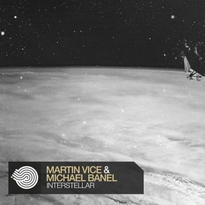 Martin Vice & Michael Banel - Interstellar