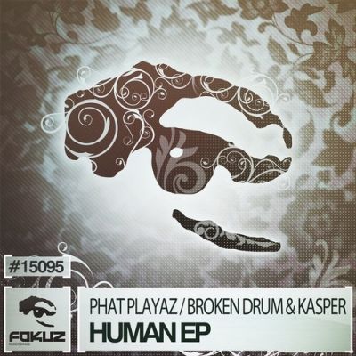 Phat Playaz & Broken Drum & Kasper - Human EP