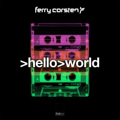 Ferry Corsten - Hello World (The Album)