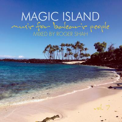 MAGIC ISLAND: MUSIC FOR BALEARIC PEOPLE VOL. 7 (MIXED BY ROGER SHAH)