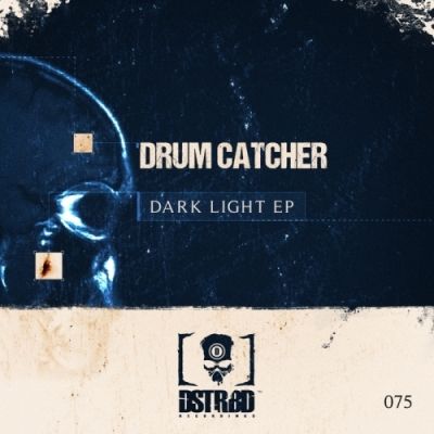 Drumcatcher - Dark Light EP