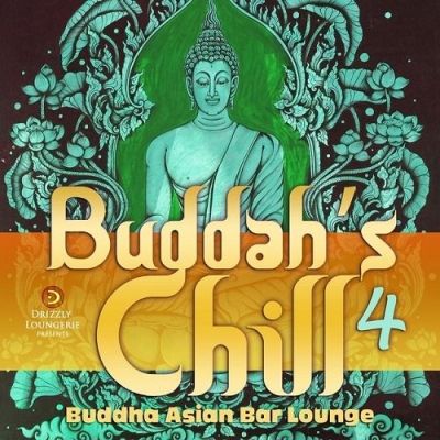 VA - Buddahs Chill Vol 4 Buddha Asian Bar Lounge (2015)