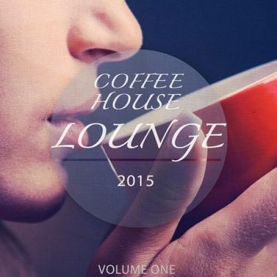 VA - Coffeehouse Lounge 2015 Vol 1 Chilled Jazzy Music for Bar and Lounge (2015)