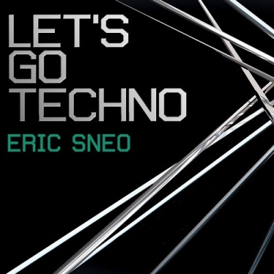 Eric Sneo - Lets Go Techno 091 (2015-01-27)