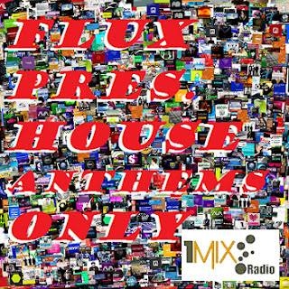 Flux - House Anthems Only EXCLUSIVE (2015-02-25) Flux - House Anthems Only EXCLUSIVE (2015-02-25)