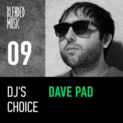 Dave Pad � DJ�s Choice 09: Dave Pad (2015)