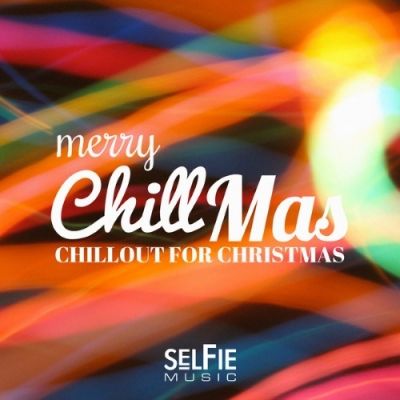 VA - Merry Chillmas! Chillout for Christmas (2014)