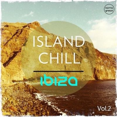 VA - Island Chill Ibiza Vol 2 Best of Balearic Sunset Lounge and Ambient Music (2015)