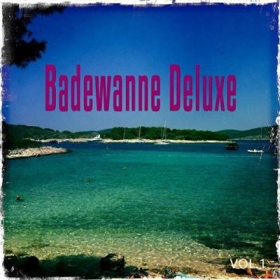 VA - Badewanne Deluxe Vol 1 Deluxe Chill out Lounge Und Chill House Tunes (2015)