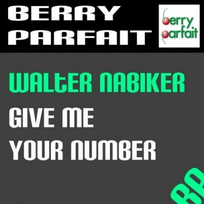 Walter Nabiker - Give Me Your Number
