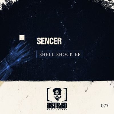 Sencer - Shell Shock EP