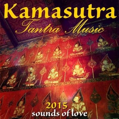 VA - Kamasutra Tantra Music Sounds of Love (2015)