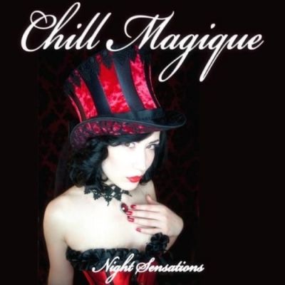 VA - Chill Magique, Vol. 1 (Night Sensations) (2015)