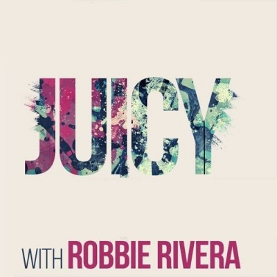 Robbie Rivera - The Juicy Show 515 (2015-02-24)