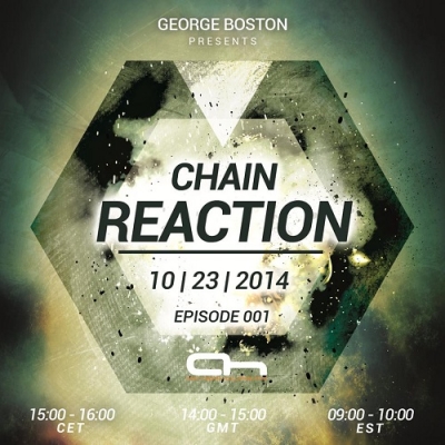 George Boston - Chain Reaction 004 (2015-02-26)
