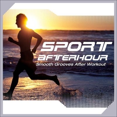 VA - Sport Afterhour Smooth Grooves After Workout (2015)