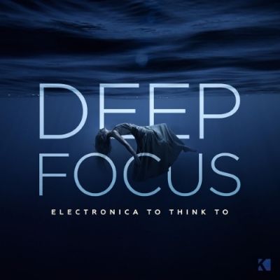 VA - Deep Focus (Electronica to Think To)(2015)