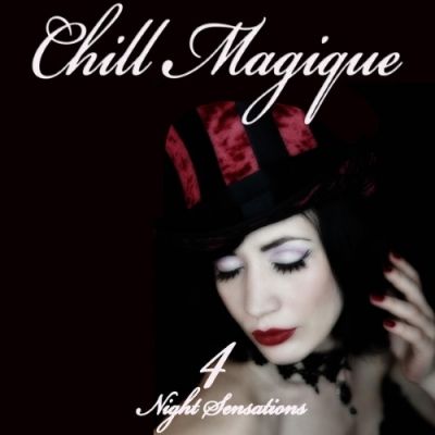 VA - Chill Magique, Vol. 4 (Night Sensations)(2015)