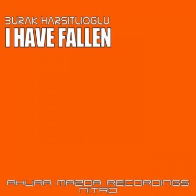 Burak Harsitlioglu - I Have Fallen