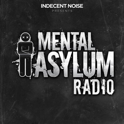 Indecent Noise - Mental Asylum Radio 011 (2015-03-05)